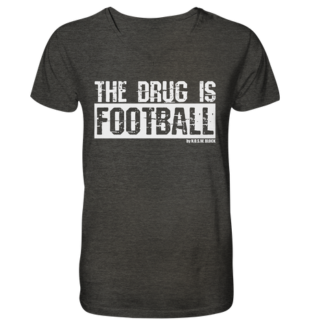 N.O.S.W. BLOCK Fanblock Shirt "THE DRUG IS FOOTBALL" Männer Organic V-Neck T-Shirt dark heather grau