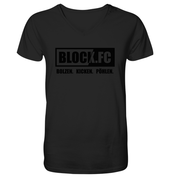 BLOCK.FC Shirt "BOLZEN. KICKEN. PÖHLEN." Männer Organic V-Neck T-Shirt schwarz