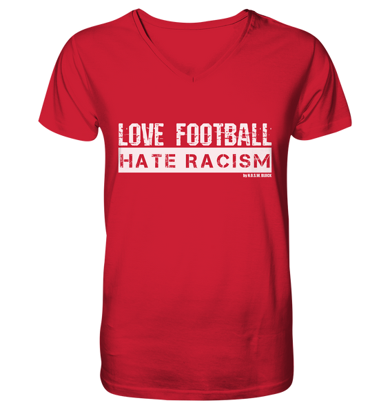 N.O.S.W. BLOCK Gegen Rechts Shirt "LOVE FOOTBALL HATE RACISM" Männer Organic V-Neck T-Shirt rot