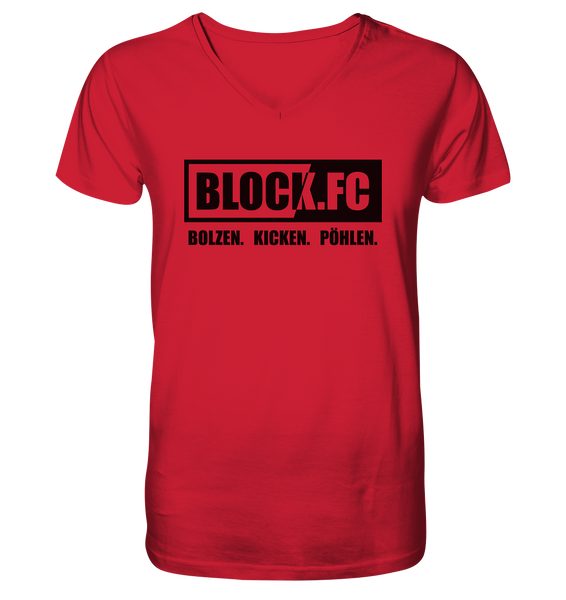 BLOCK.FC Shirt "BOLZEN. KICKEN. PÖHLEN." Männer Organic V-Neck T-Shirt rot