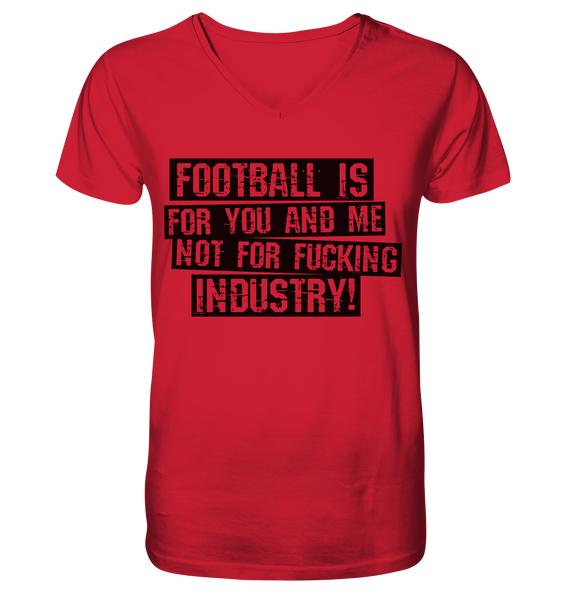 BLOCK.FC Fanblock Shirt "FOOTBALL IS FOR YOU AND ME NOT FOR FUCKING INDUSTRY!" Männer Organic V-Neck T-Shirt rot