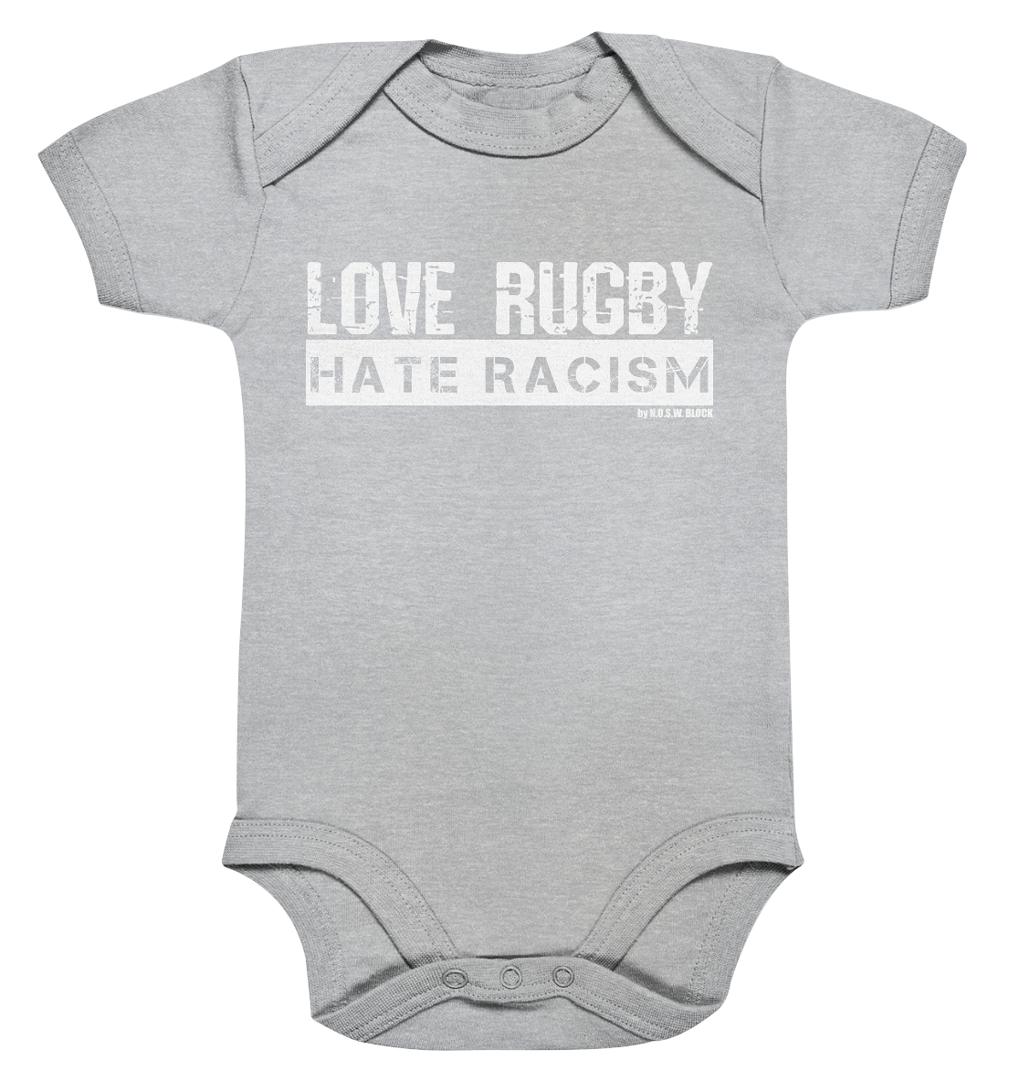 N.O.S.W. BLOCK Gegen Rechts Body "LOVE RUGBY HATE RACISM" Organic Baby Bodysuite heather grau
