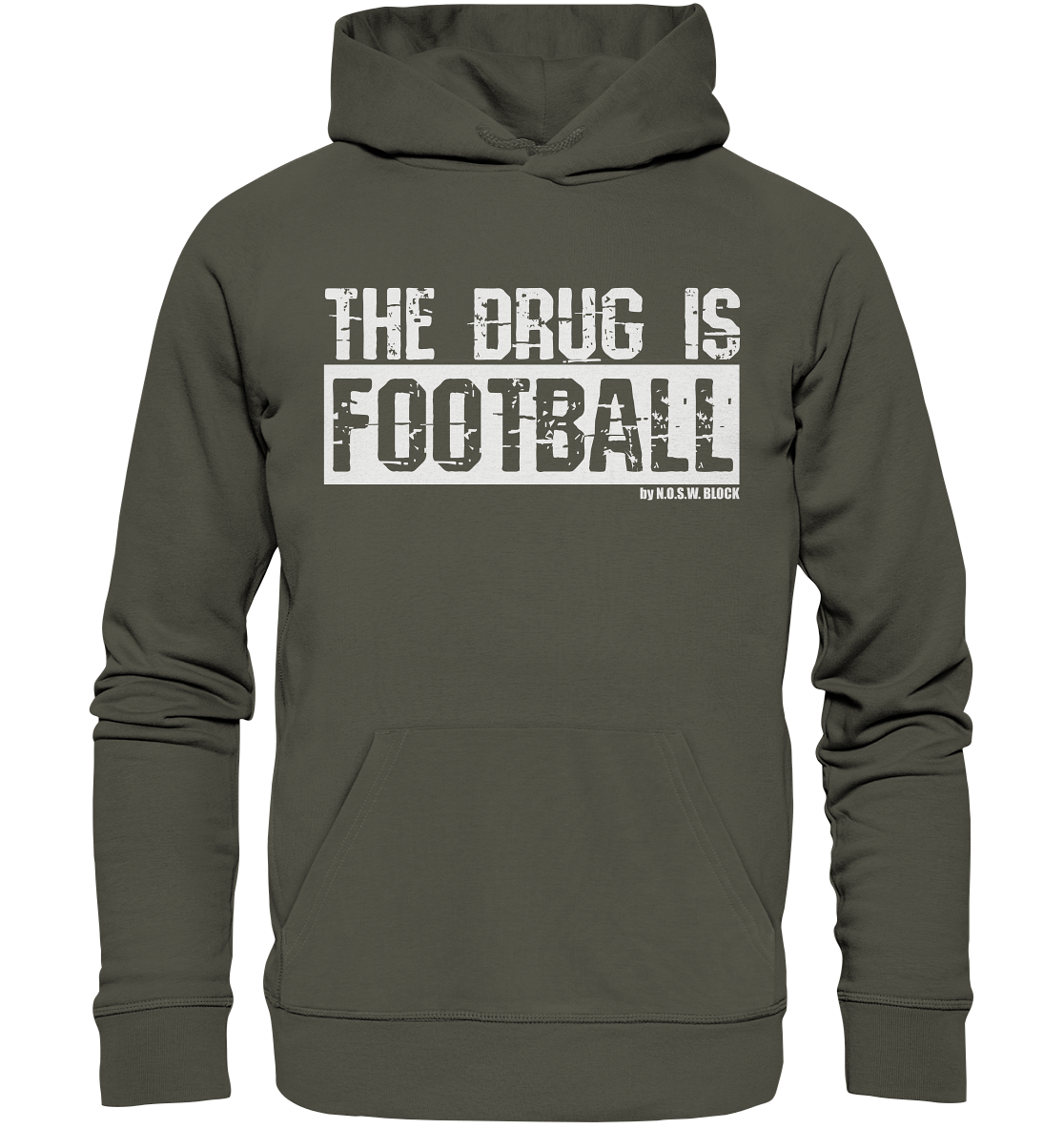 N.O.S.W. BLOCK Fanblock Hoodie "THE DRUG IS FOOTBALL" Männer Organic Basic Kapuzenpullover khaki