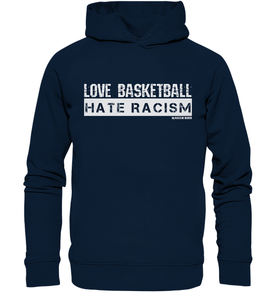 N.O.S.W. BLOCK Gegen Rechts Hoodie "LOVE BASKETBALL HATE RACISM" Männer Organic Fashion Kapuzenpullover navy