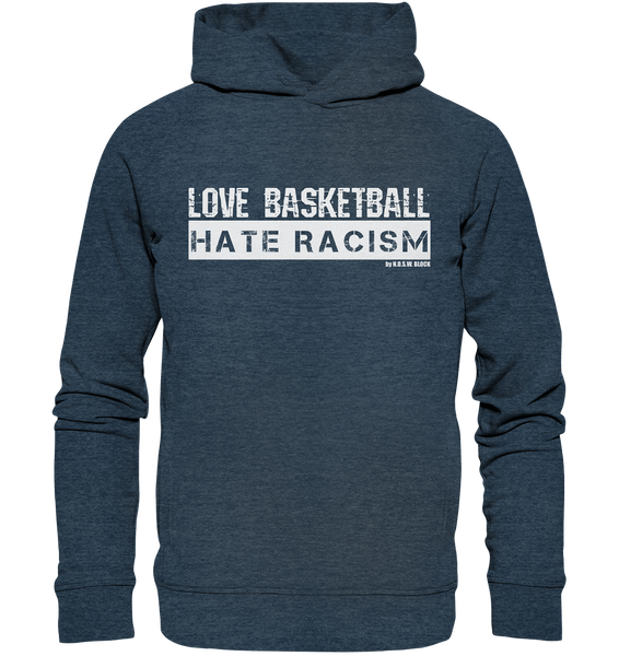 N.O.S.W. BLOCK Gegen Rechts Hoodie "LOVE BASKETBALL HATE RACISM" Männer Organic Fashion Kapuzenpullover mid heather blue