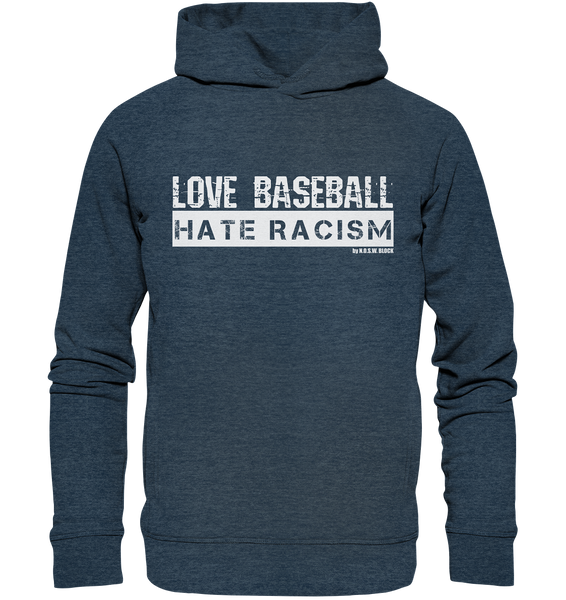 N.O.S.W. BLOCK Gegen Rechts Hoodie "LOVE BASEBALL HATE RACISM" Männer Organic Fashion Kapuzenpullover dark heather blau