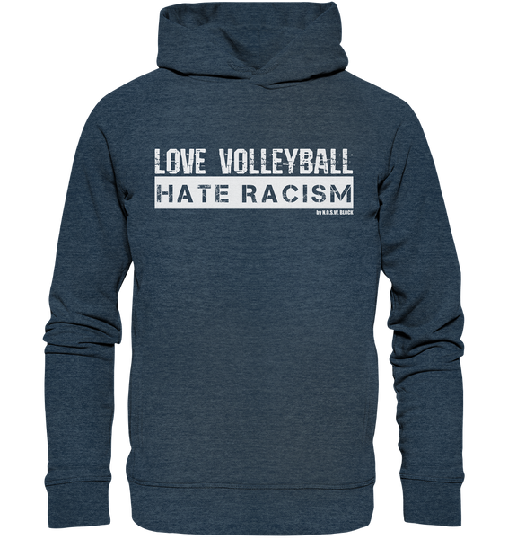 N.O.S.W. BLOCK Gegen Rechts Hoodie "LOVE VOLLEYBALL HATE RACISM" Männer Organic Fashion Kapuzenpullover dark heather blau