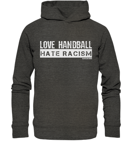 N.O.S.W. BLOCK Gegen Rechts Hoodie "LOVE HANDBALL HATE RACISM" Männer Organic Fashion Hoodie dark heather grau
