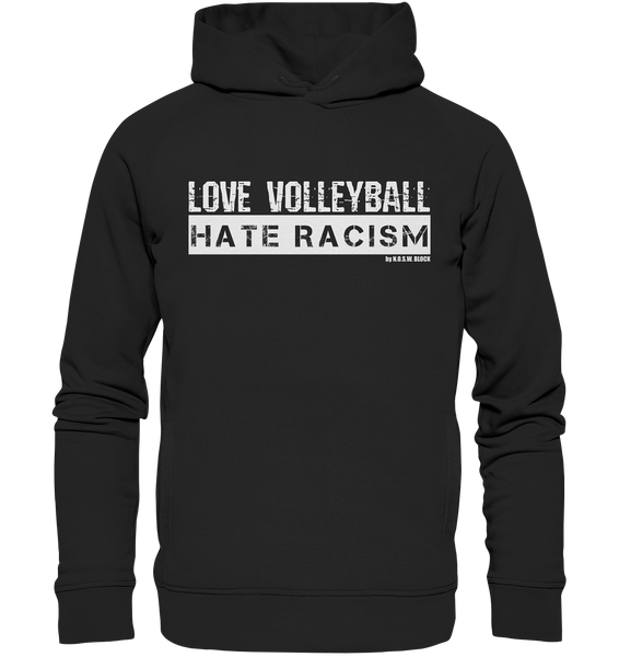 N.O.S.W. BLOCK Gegen Rechts Hoodie "LOVE VOLLEYBALL HATE RACISM" Männer Organic Fashion Kapuzenpullover schwarz