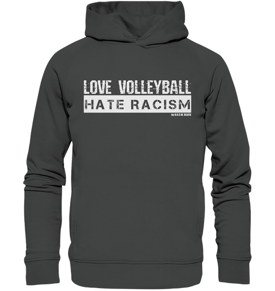 N.O.S.W. BLOCK Gegen Rechts Hoodie "LOVE VOLLEYBALL HATE RACISM" Männer Organic Fashion Kapuzenpullover anthrazit