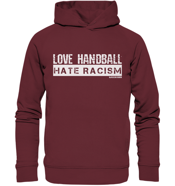 N.O.S.W. BLOCK Gegen Rechts Hoodie "LOVE HANDBALL HATE RACISM" Männer Organic Fashion Hoodie weinrot