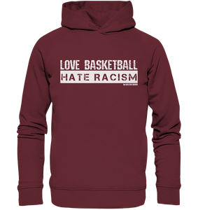 N.O.S.W. BLOCK Gegen Rechts Hoodie "LOVE BASKETBALL HATE RACISM" Männer Organic Fashion Kapuzenpullover weinrot