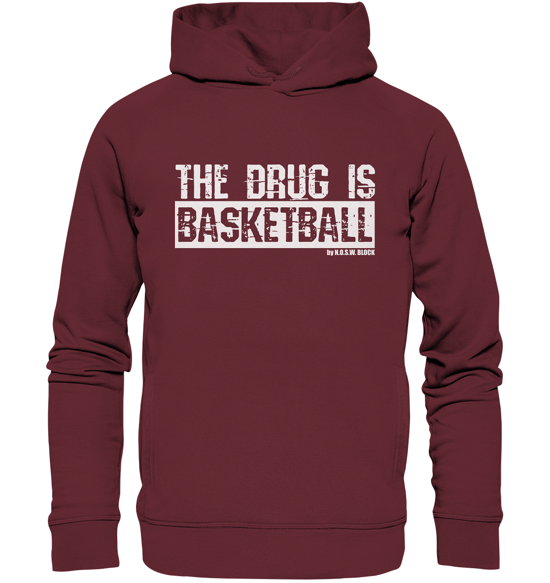  N.O.S.W. BLOCK Fanblock Hoodie "THE DRUG IS BASKETBALL" Männer Organic Fashion Kapuzenpullover weinrot