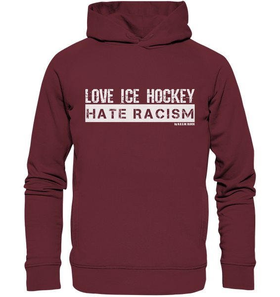 N.O.S.W. BLOCK Gegen Rechts Hoodie "LOVE ICE HOCKEY HATE RACISM" Männer Organic Fashion Hoodie weinrot