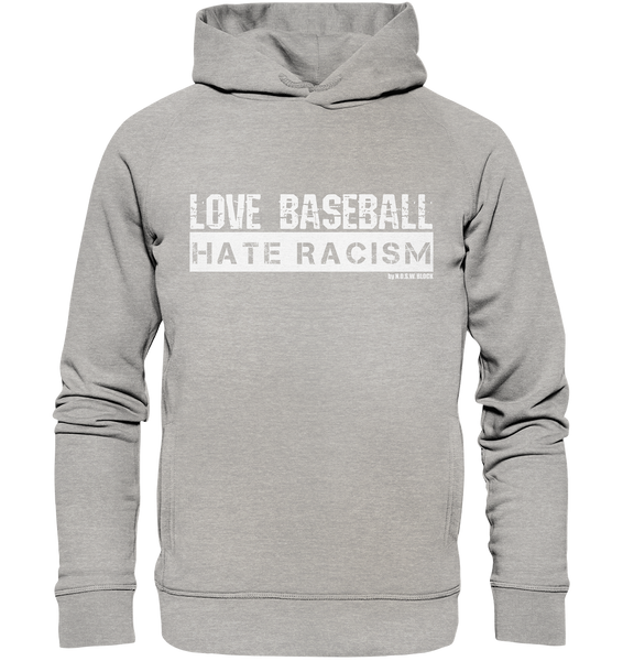 N.O.S.W. BLOCK Gegen Rechts Hoodie "LOVE BASEBALL HATE RACISM" Männer Organic Fashion Kapuzenpullover heather grau