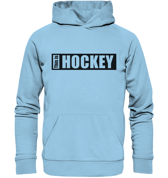 Teamsport Hoodie "THIS IS HOCKEY" Männer Organic Kapuzenpullover himmelblau