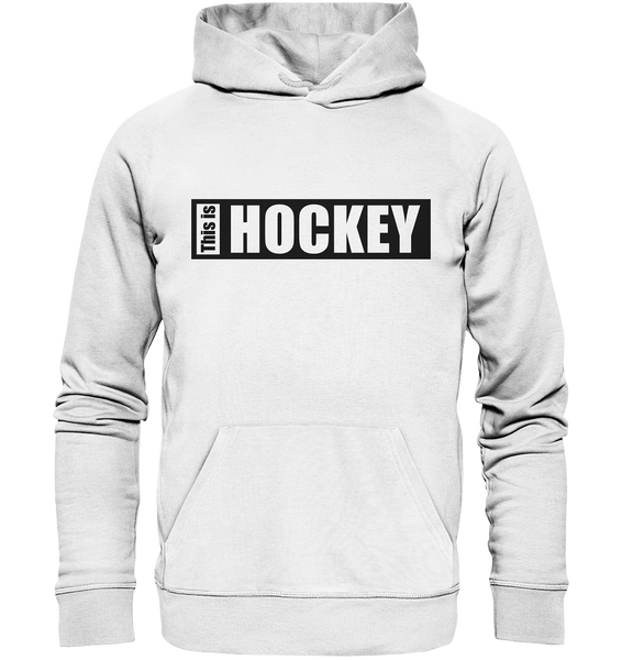 Teamsport Hoodie "THIS IS HOCKEY" Männer Organic Kapuzenpullover weiss