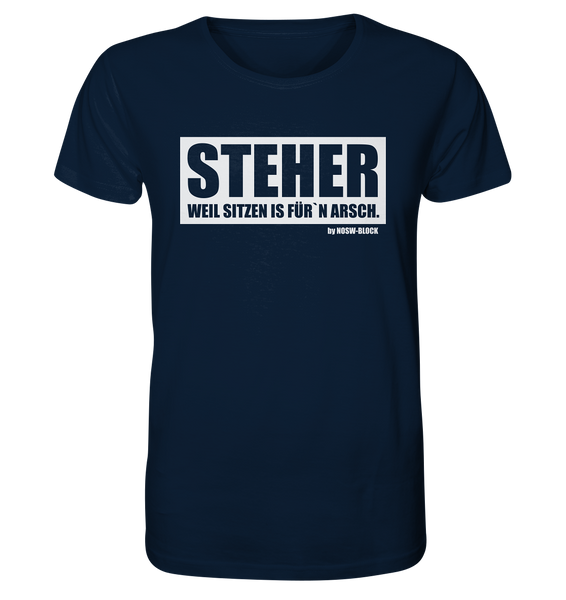 N.O.S.W. BLOCK Fanblock Shirt "STEHER, WEIL SITZEN IS FÜRN´N ARSCH." Männer Organic T-Shirt navy