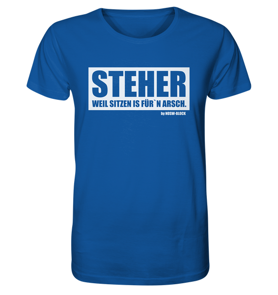 N.O.S.W. BLOCK Fanblock Shirt "STEHER, WEIL SITZEN IS FÜRN´N ARSCH." Männer Organic T-Shirt blau