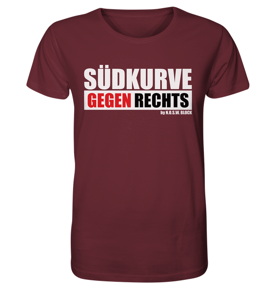 N.O.S.W. BLOCK Gegen Rechts Shirt "SÜDKURVE GEGEN RECHTS" Männer Organic T-Shirt weinrot