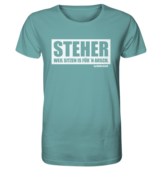 N.O.S.W. BLOCK Fanblock Shirt "STEHER, WEIL SITZEN IS FÜRN´N ARSCH." Männer Organic T-Shirt citadel blue