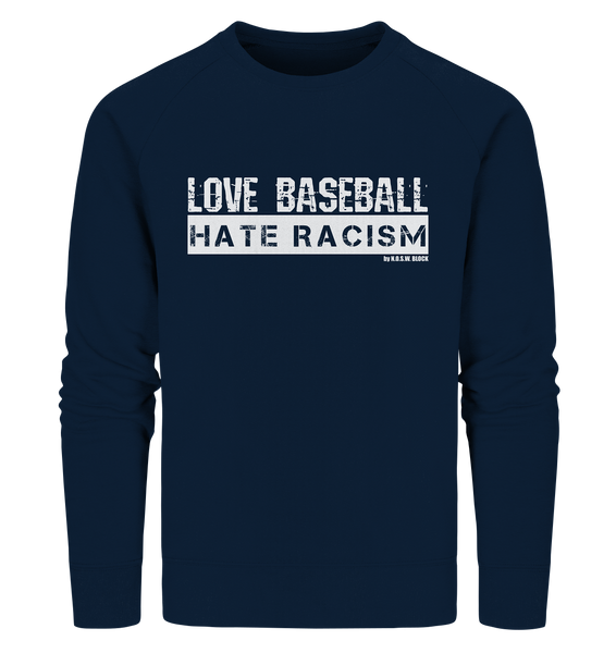 N.O.S.W. BLOCK Gegen Rechts Sweater "LOVE BASEBALL HATE RACISM" Männer Organic Sweatshirt navy