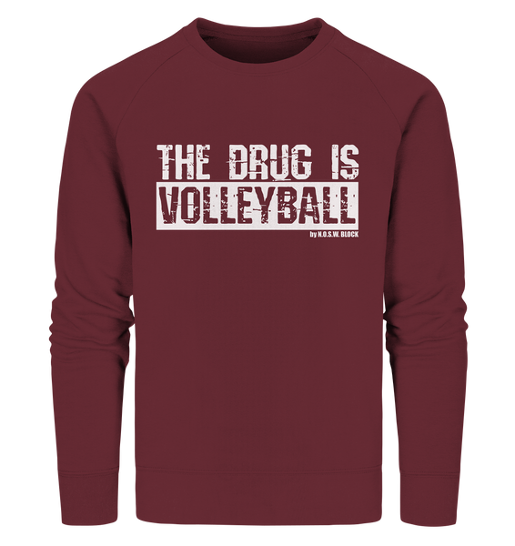 N.O.S.W. BLOCK Fanblock Sweater "THE DRUG IS VOLLEYBALL" Männer Organic Sweatshirt weinrot