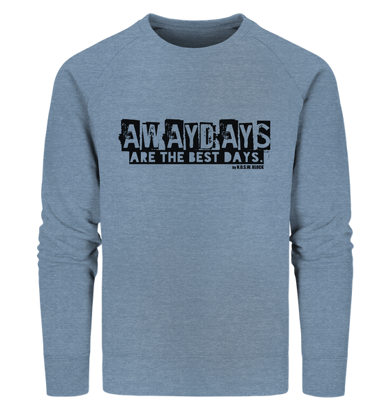 N.O.S.W. BLOCK Fanblock Sweater "AWAYDAYS ARE THE BEST DAYS." Männer Organic Sweatshirt mid heather blue
