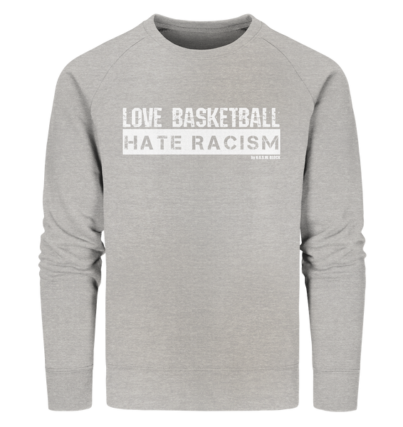 N.O.S.W. BLOCK Gegen Rechts Sweater "LOVE BASKETBALL HATE RACISM" Männer Organic Sweatshirt mid heather grau