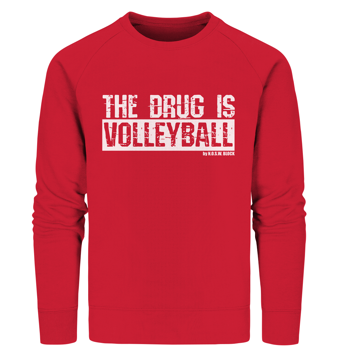 N.O.S.W. BLOCK Fanblock Sweater "THE DRUG IS VOLLEYBALL" Männer Organic Sweatshirt rot