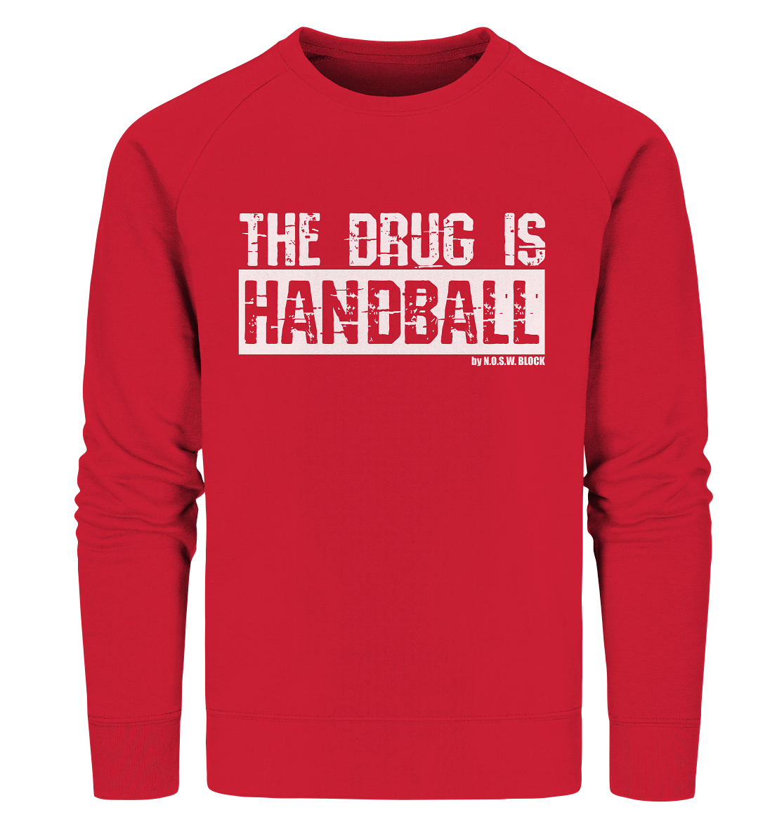 N.O.S.W. BLOCK Fanblock Sweater "THE DRUG IS HANDBALL" Männer Organic Sweatshirt rot