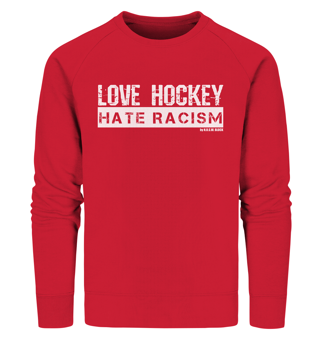 N.O.S.W. BLOCK Gegen Rechts Sweater "LOVE HOCKEY HATE RACISM" Männer Organic Sweatshirt rot