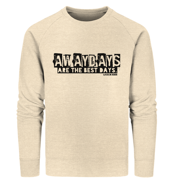 N.O.S.W. BLOCK Fanblock Sweater "AWAYDAYS ARE THE BEST DAYS." Männer Organic Sweatshirt natural raw