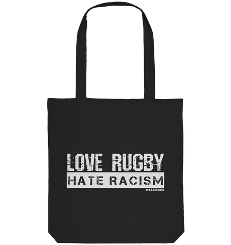 N.O.S.W. BLOCK Gegen Rechts Tote-Bag "LOVE RUGBY HATE RACISM" Organic Baumwolltasche schwarz