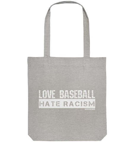 N.O.S.W. BLOCK Gegen Rechts Tote-Bag "LOVE BASEBALL HATE RACISM" Organic Baumwolltasche heather grau