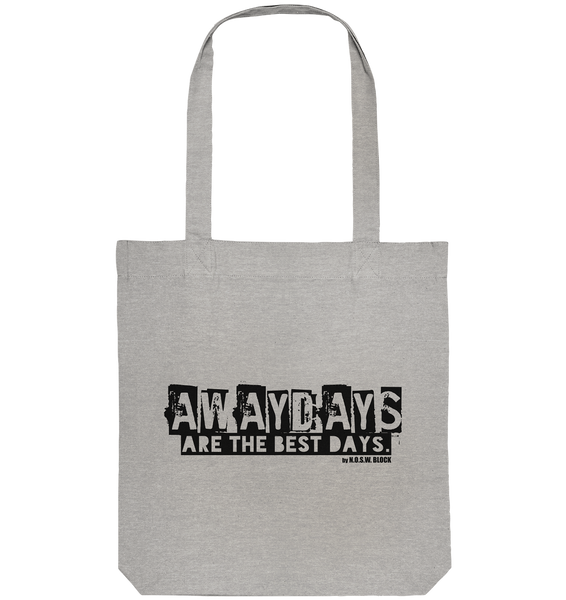 N.O.S.W. BLOCK Fanblock Tote-Bag "AWAYDAYS ARE THE BEST DAYS." Organic Baumwolltasche heather grau