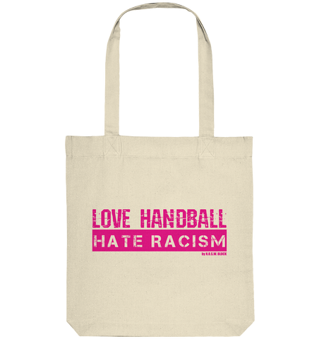 N.O.S.W. BLOCK Gegen Rechts Tote-Bag "LOVE HANDBALL HATE RACISM" Organic Baumwolltasche natural